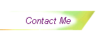 Contact Me