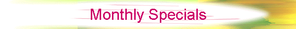 Monthly Specials