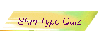 Skin Type Quiz